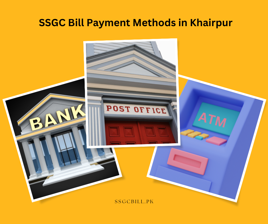 Sui Gas Bill Payment Methods in Khairpur
